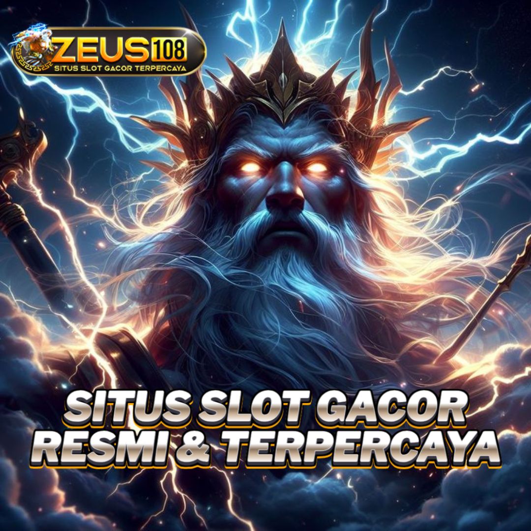 ZEUS108 ✅Situs Slot Gacor Resmi Dan Terpercaya Rajanya Maxwin